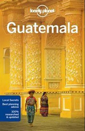 Guatemala, Lonely Planet (6th ed. Oct. 16)
