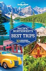 Lonely Planet Pacific Northwest's Best Trips