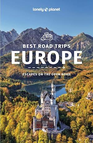 Lonely Planet Europe's Best Road Trips 2