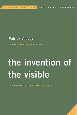 The Invention of the Visible