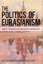 The Politics of Eurasianism