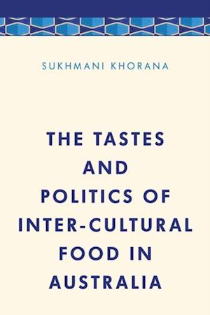 Tastes and Politics of Inter-Cultural Food in Australia