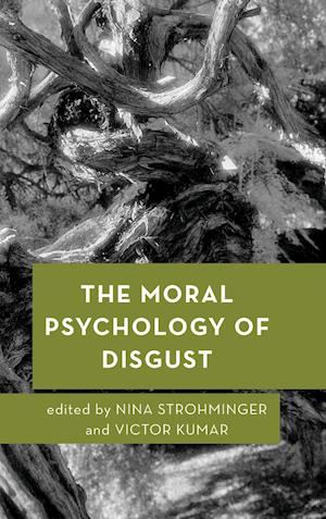 The Moral Psychology of Disgust