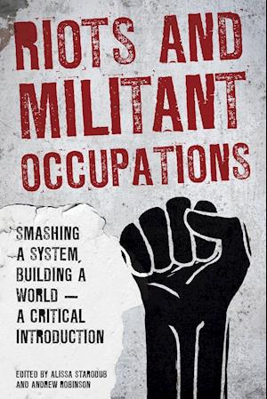 Riots and Militant Occupations