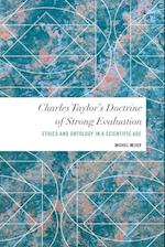 Charles Taylor's Doctrine of Strong Evaluation