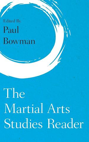 The Martial Arts Studies Reader