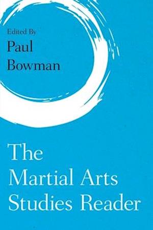 Martial Arts Studies Reader