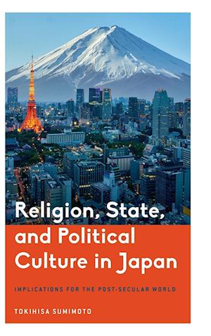 Religion, State, and Political Culture in Japan