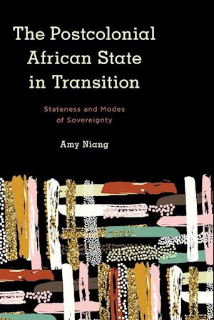 The Postcolonial African State in Transition