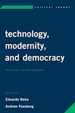 Technology, Modernity, and Democracy