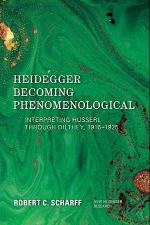 Heidegger Becoming Phenomenological