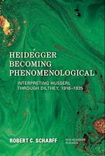 Heidegger Becoming Phenomenological