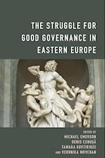 The Struggle for Good Governance in Eastern Europe