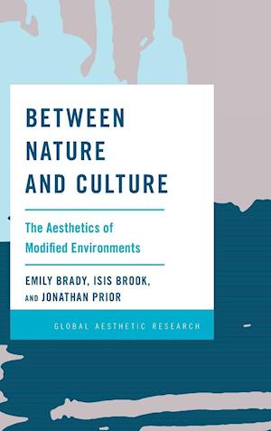 Between Nature and Culture: The Aesthetics of Modified Environments