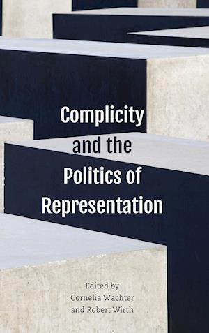 Complicity and the Politics of Representation