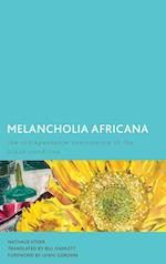 Melancholia Africana