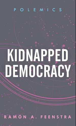 Kidnapped Democracy