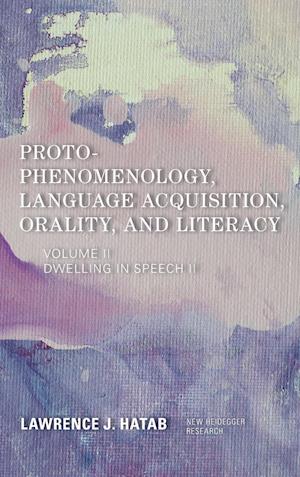 Proto-Phenomenology, Language Acquisition, Orality and Literacy