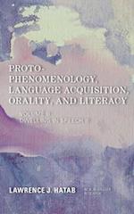 Proto-Phenomenology, Language Acquisition, Orality and Literacy