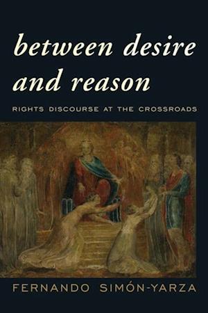 Between Desire and Reason