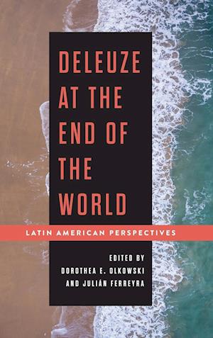 Deleuze at the End of the World