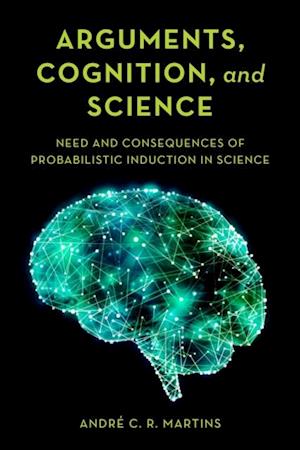 Arguments, Cognition, and Science