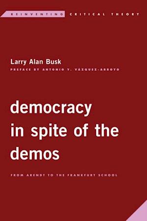 Democracy in Spite of the Demos