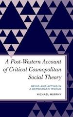Post-Western Account of Critical Cosmopolitan Social Theory