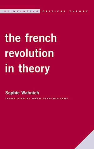 The French Revolution in Theory