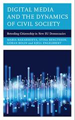 Digital Media and the Dynamics of Civil Society