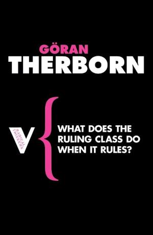 What Does the Ruling Class Do When it Rules?