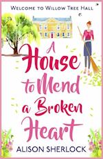 Love Begins at Willow Tree Hall : A Warm, Witty and Heartwarming Read
