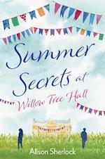 Summer Secrets at Willow Tree Hall : A Perfect Feel-Good Summer Read
