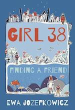 Girl 38: Finding a Friend