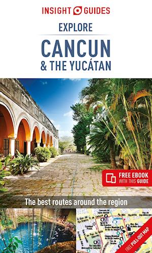 Insight Guides Explore Cancun & the Yucatan (Travel Guide with Free eBook)