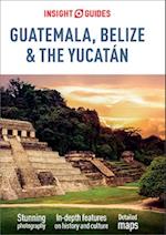 Insight Guides Guatemala, Belize and Yucatan (Travel Guide eBook)