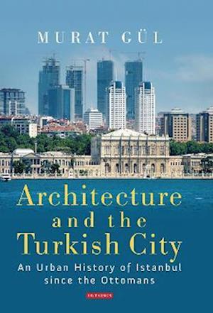 Architecture and the Turkish City