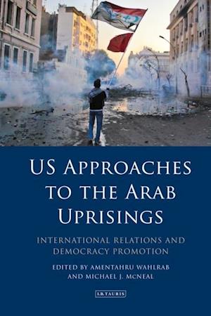 US Approaches to the Arab Uprisings