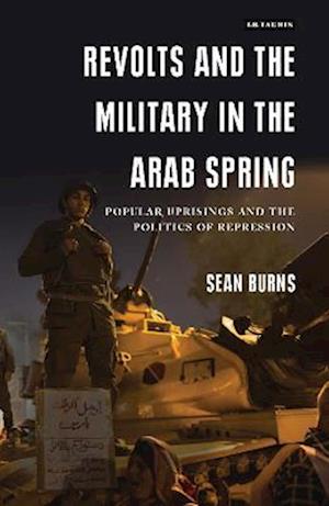 Revolts and the Military in the Arab Spring