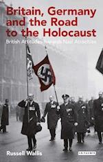 Britain, Germany and the Road to the Holocaust