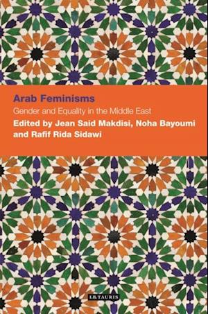 Arab Feminisms: Gender and Equality in the Middle East