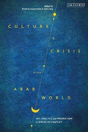 Culture and Crisis in the Arab World