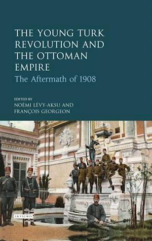 The Young Turk Revolution and the Ottoman Empire