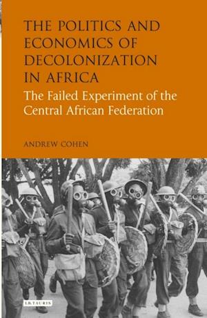 The Politics and Economics of Decolonization in Africa