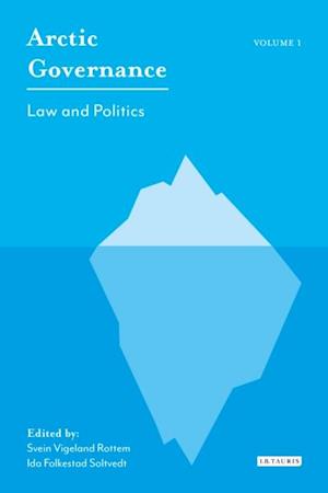 Arctic Governance: Volume 1