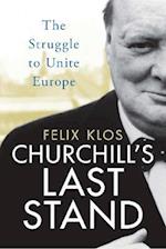 Churchill''s Last Stand