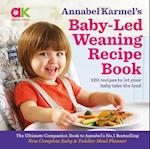 Annabel Karmel's Baby-Led Weaning Recipe Book