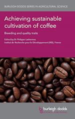 Achieving Sustainable Cultivation of Coffee