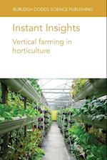Instant Insights: Vertical Farming in Horticulture