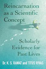 Reincarnation as a Scientific Concept: Scholarly Evidence for Past Lives 